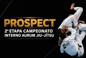 Prospect - 2ª Etapa Campeonato Interno Aurum Jiu-jitsu
